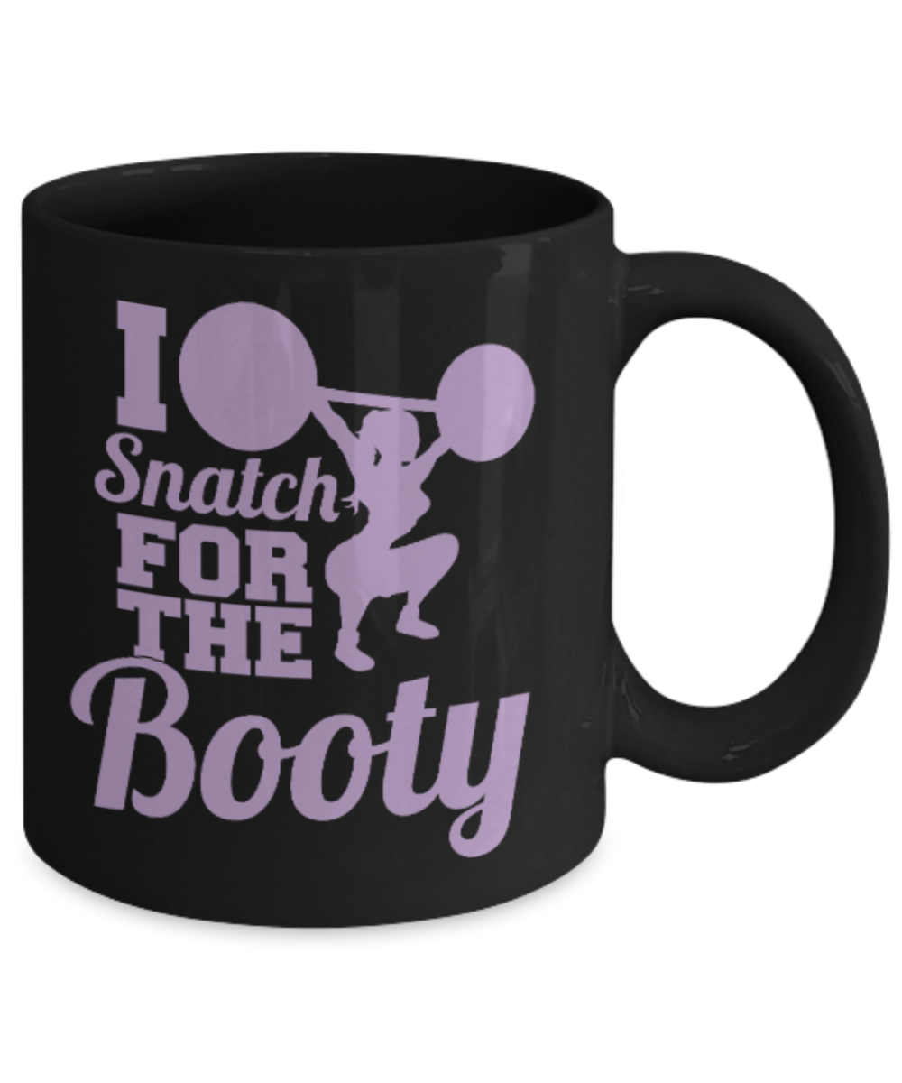 Fitness Lovers mugs , I snatch for the booty - Black Coffee Mug Porcelain Tea Cup 11 oz - Great Gift