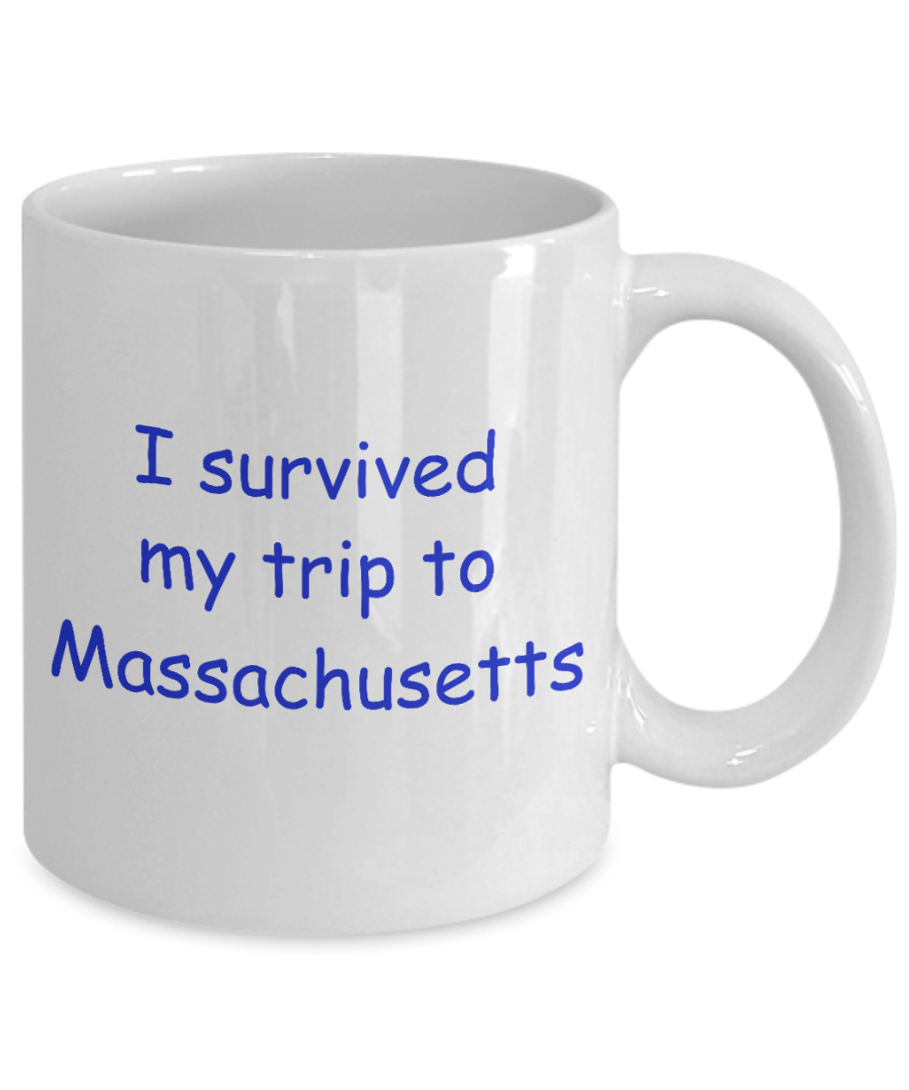 Massachusetts mugs souvenirs , I survived my trip to Massachusetts - White Coffee Mug Tea Cup 11 oz Gift