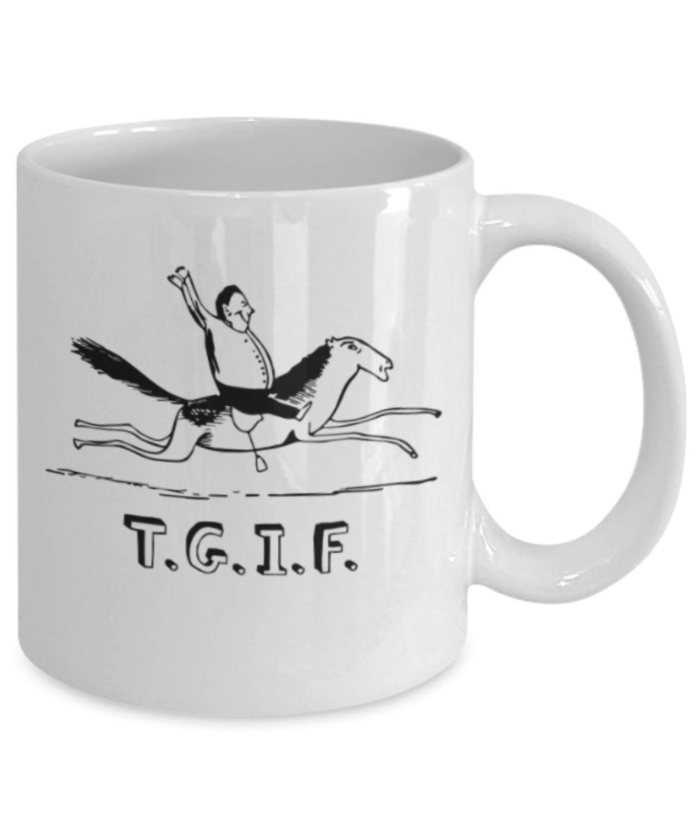 Funny coffee mugs , TGIF - White Coffee Mug Porcelain Tea Cup 11 oz - Great Gift