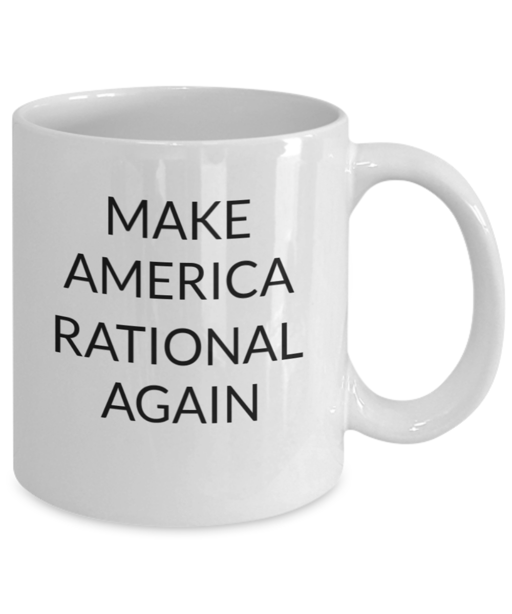 Make America Rational Again, Funny Ceramic White Coffee Mug 11 oz