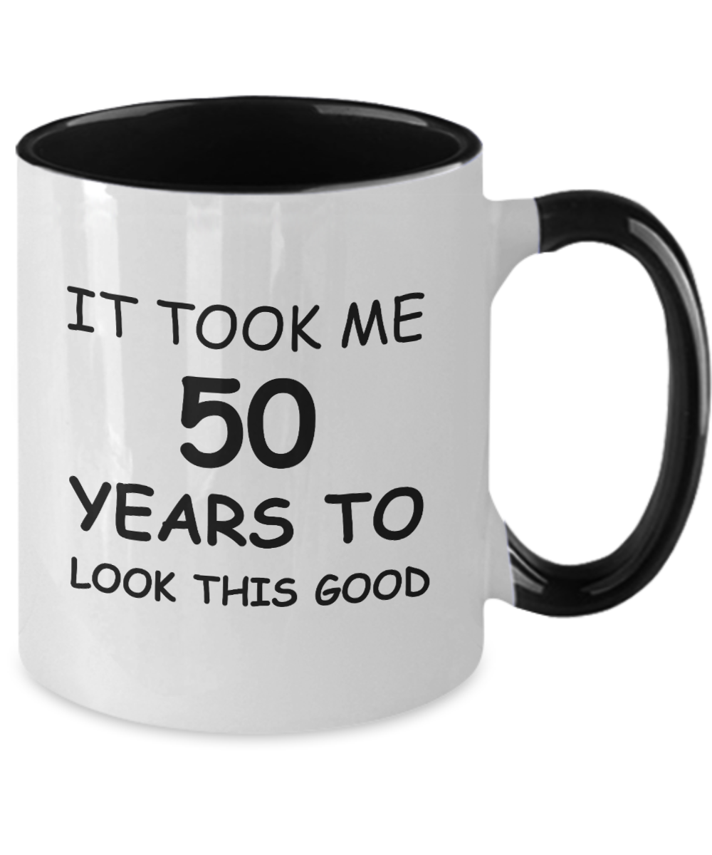 50th birthday gifts for men/women, Birthday Gift Mugs - It took me 50 years to look this good - Best 50th Birthday Gifts for Family Ceramic Cup , Funny Mugs Gift Ideas Two Tone 11 Oz