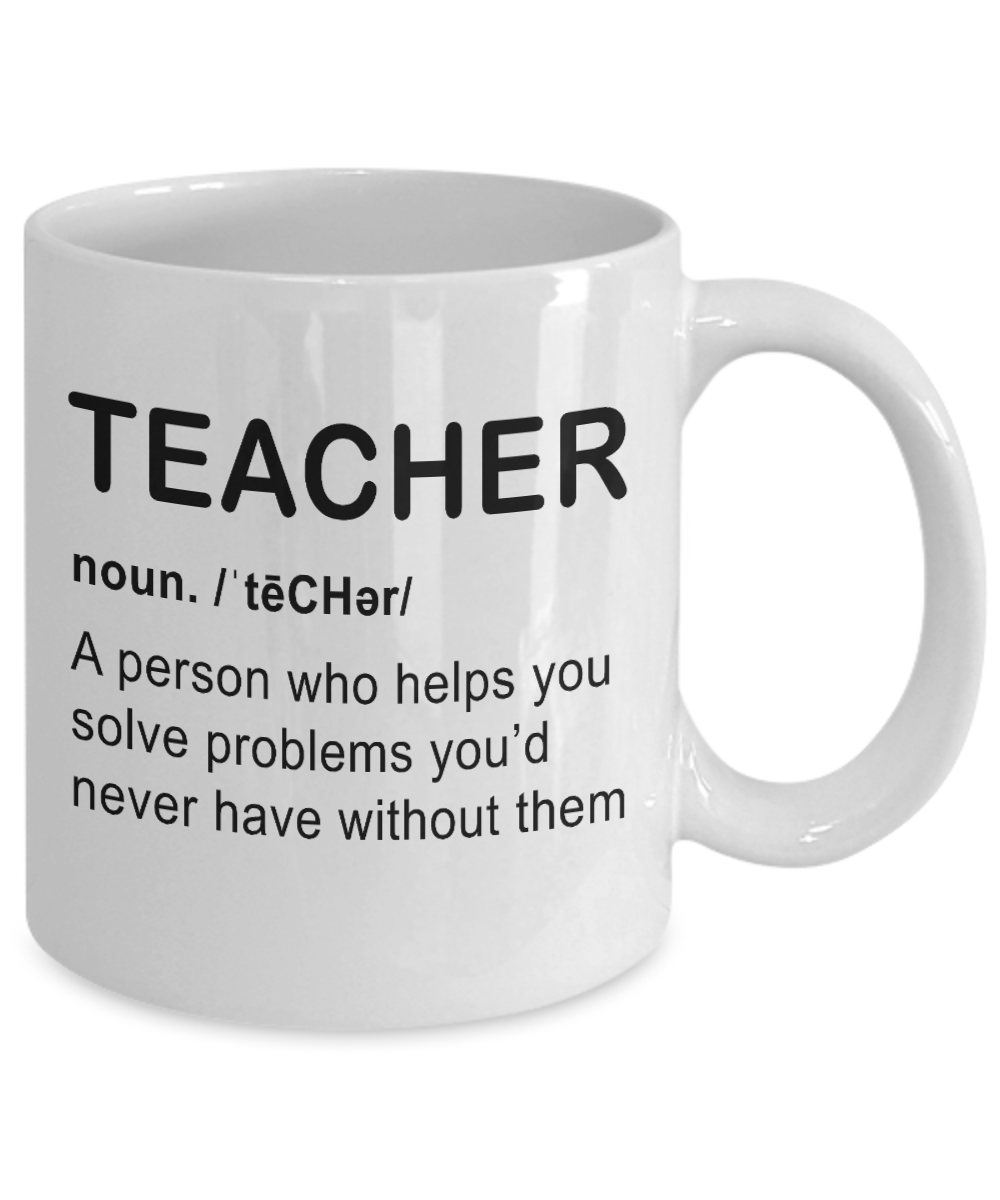 Teacher Coffee Mug, Teacher, A person Who Helps You Solve Problems-White Porcelain Coffee Mug 11 oz For Teacher, Student, Mom,Dad