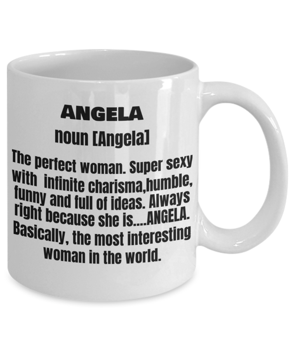 Angela First Name Adult Definition - Funny White Porcelain Coffee Mug Cute Cool Ceramic Cup 11 oz