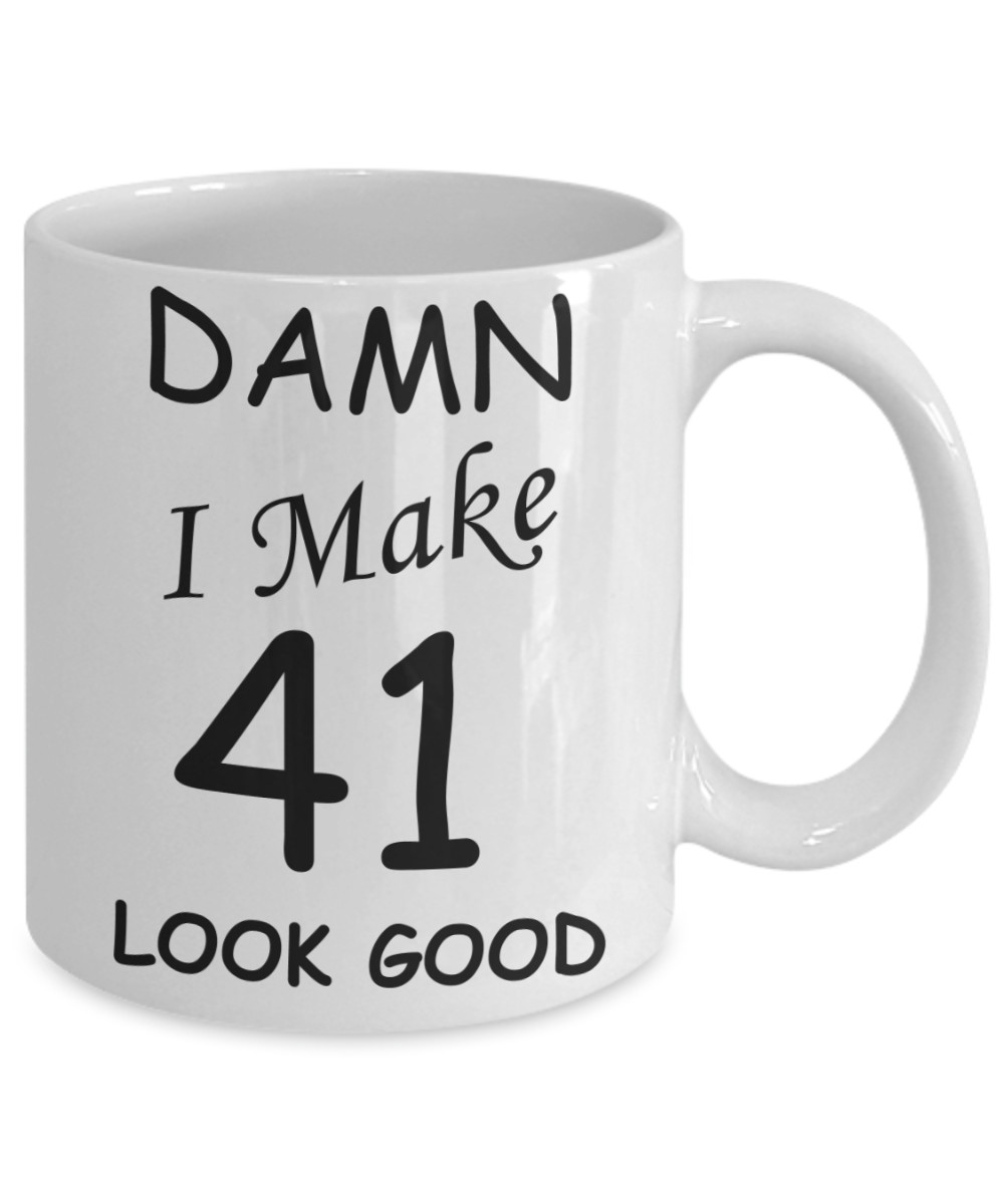 41st birthday gifts for men/women - Damn I Make 41 Look Good, Born In 1979 Birthday Mugs - Funny White Porcelain Coffee 11 oz