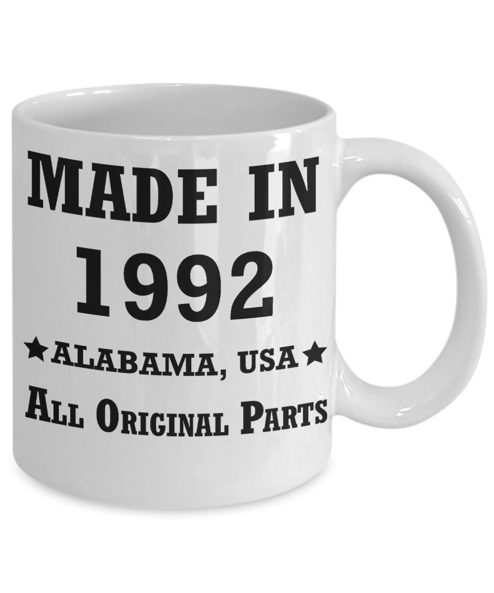 Inapropriate birthday gifts - Alabama Born 26th birthday gifts for men/women - Made in 1992 All Original Parts Alabama - Best 26th Birthday Gifts for family Ceramic Cup White, Funny Mugs Gift Ideas 11 Oz