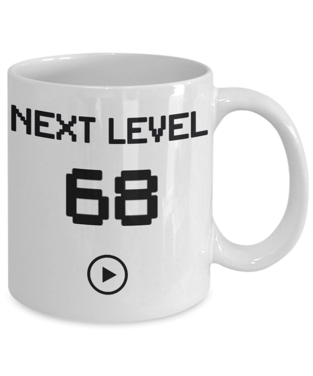 68th Birthday Coffee Mug, Next Level 68, Gamer Coffee Mug, Birthday Mug- White Porcelain Coffee Mug 11 Oz Birthday Coffee Mug