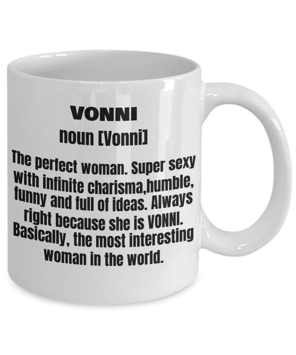 Vonni First Name Adult Definition - Funny White Porcelain Coffee Mug Cute Ceramic Cup 11 oz
