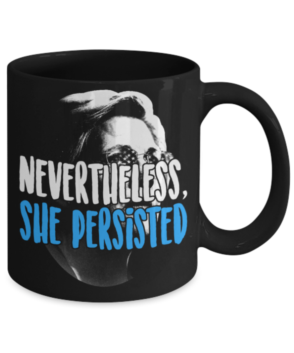 She persisted - Black Coffee Mug Porcelain Tea Cup 11 oz - Great Gift