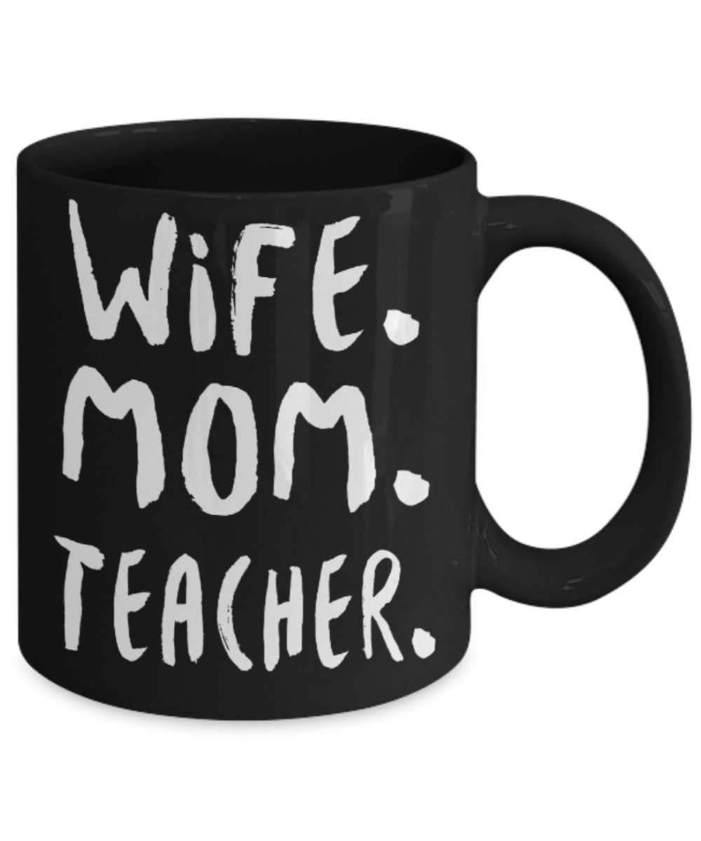 Women Gifts Mugs , Wife Mom Teacher - Black Coffee Mug Porcelain Tea Cup 11 oz - Great Gift