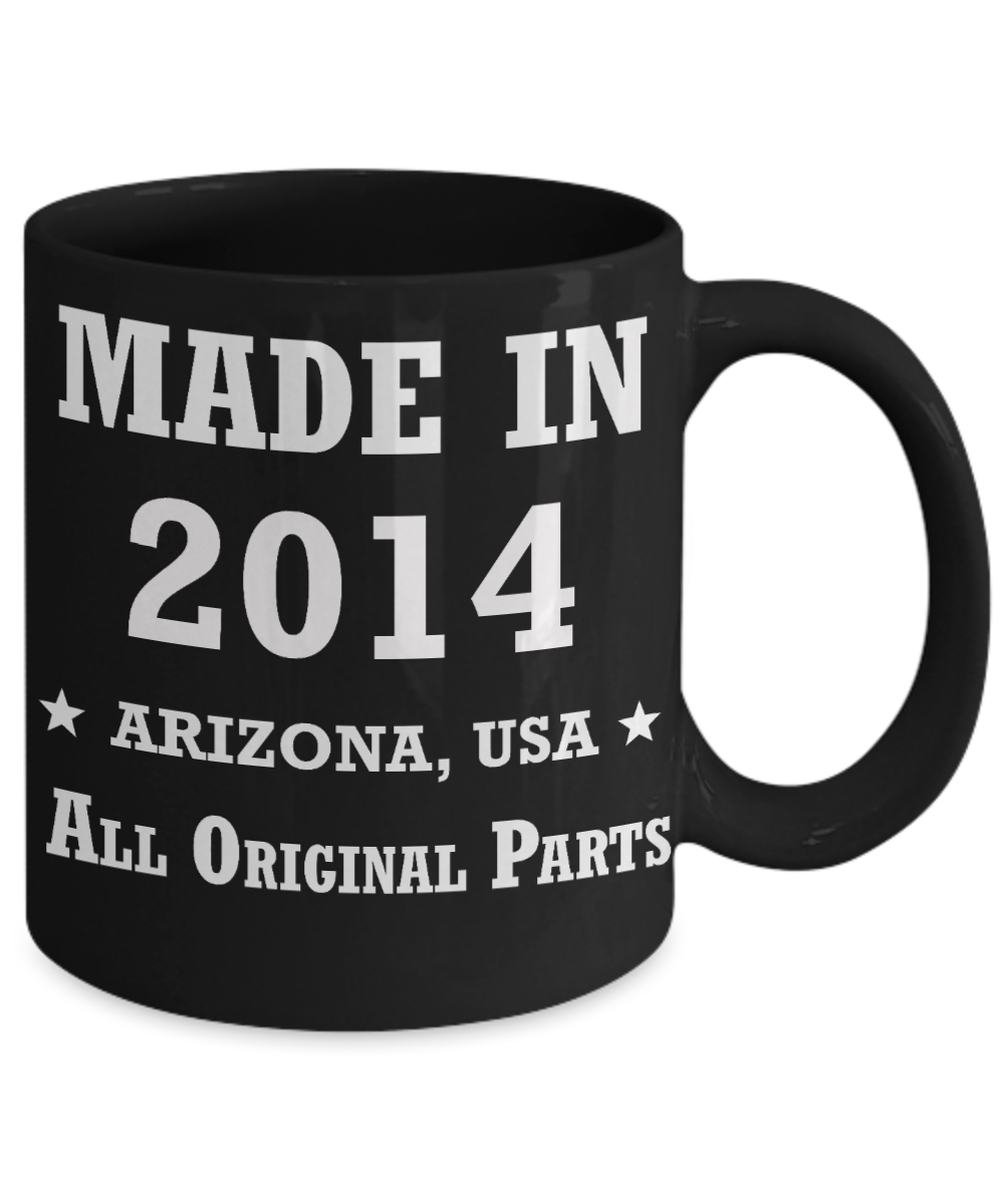 5th birthday gifts for women - Made in 2014 All Original Parts Arizona - Best 5th Birthday Gifts for family Ceramic Cup Black, Funny Mugs Gift Ideas 11 Oz