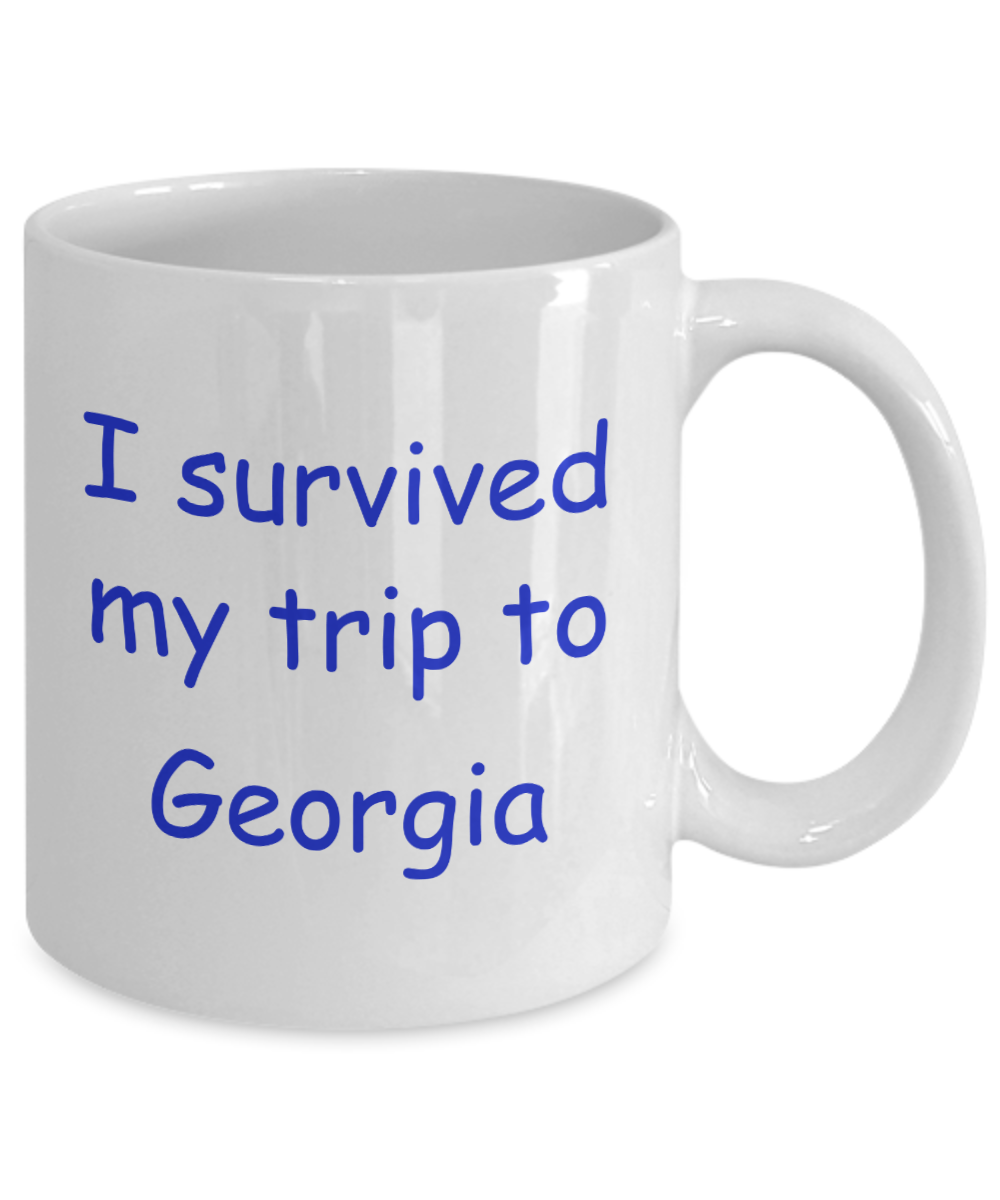 Georgia coffee mugs souvenirs , I survived my trip to Georgia - White Coffee Mug Tea Cup 11 oz Gift