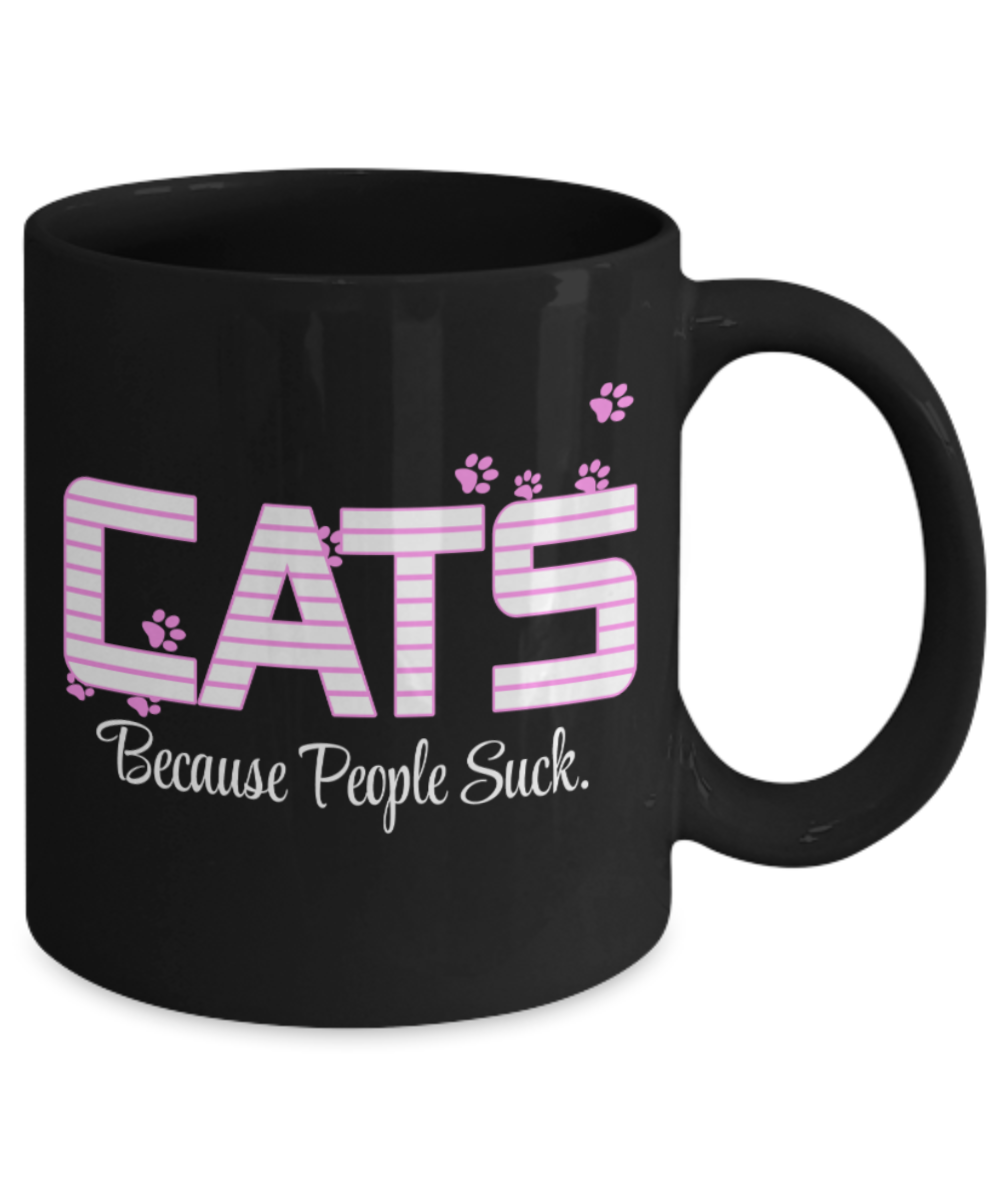 Cat Lovers Gifts , Cats People Suck - Black Coffee Mug Porcelain Tea Cup 11 oz - Great Gift