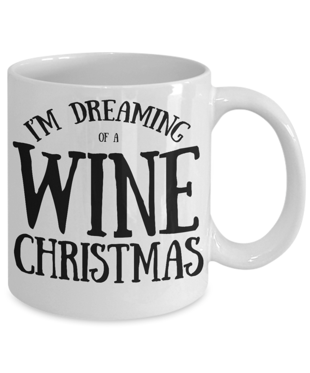 Nightmare before christmas mug, I'm dreaming of a Wine Christmas - White Coffee Mug Tea Cup 11 oz Gift