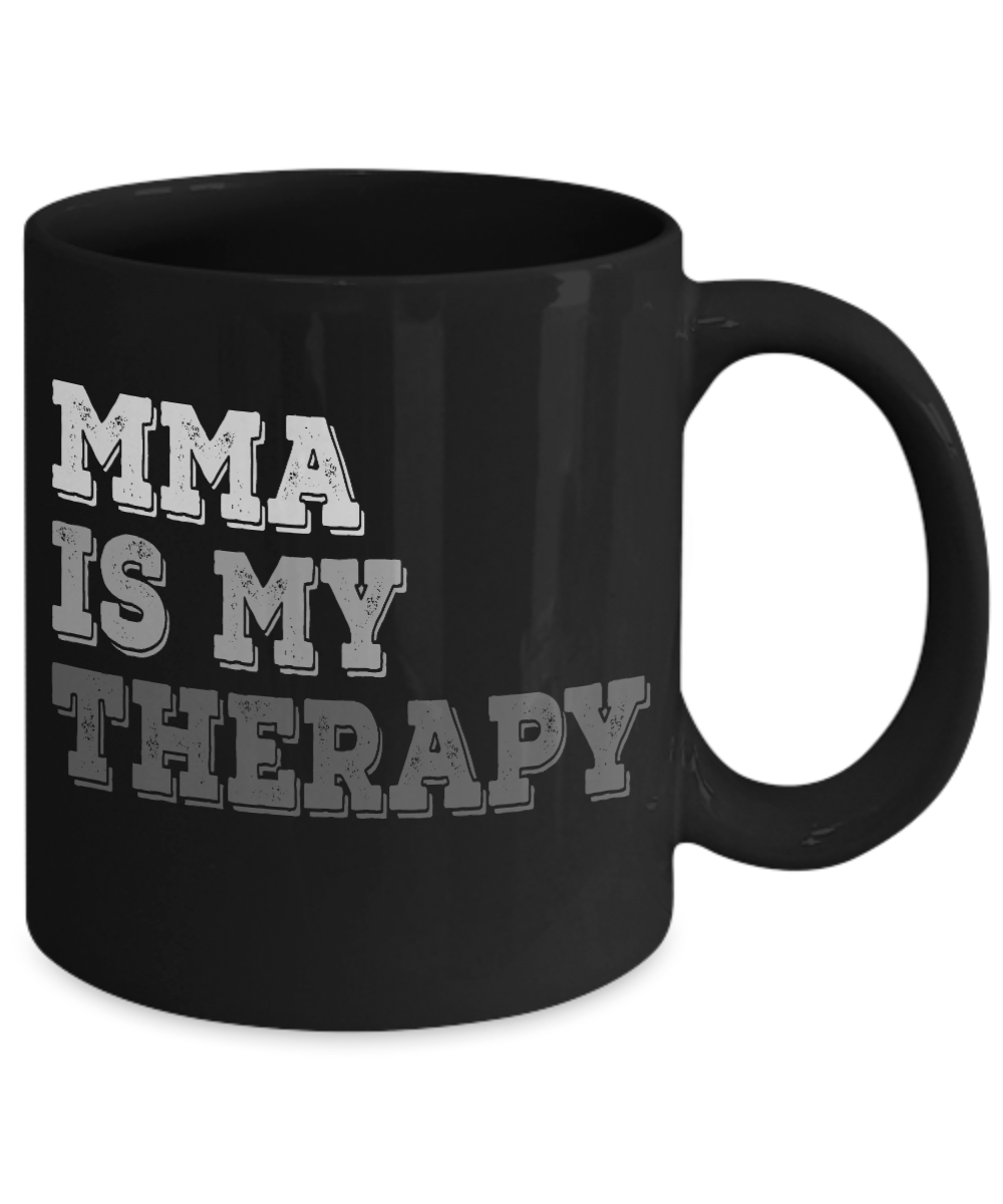 Best MMA Fighter Coffee Mug, MMA Is My Therapy-Black Porcelain Coffee Mug 11 oz