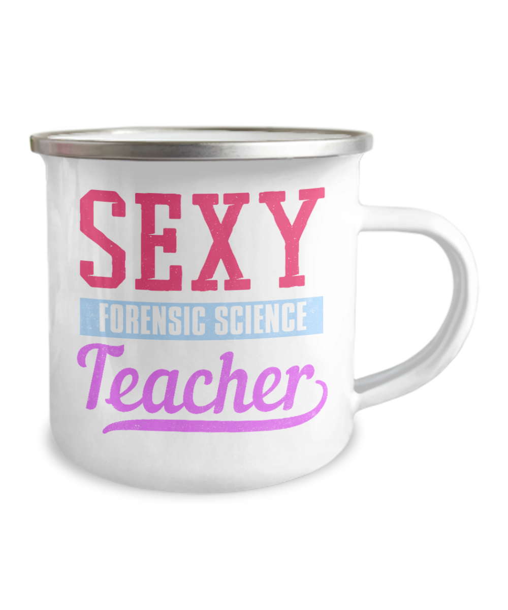 Forensic Science Teacher Gift Coffee Mug, Sexy Forensic Science Teacher - 12 Oz Stainless Steel Enamel Finish White Camper Coffee Mug