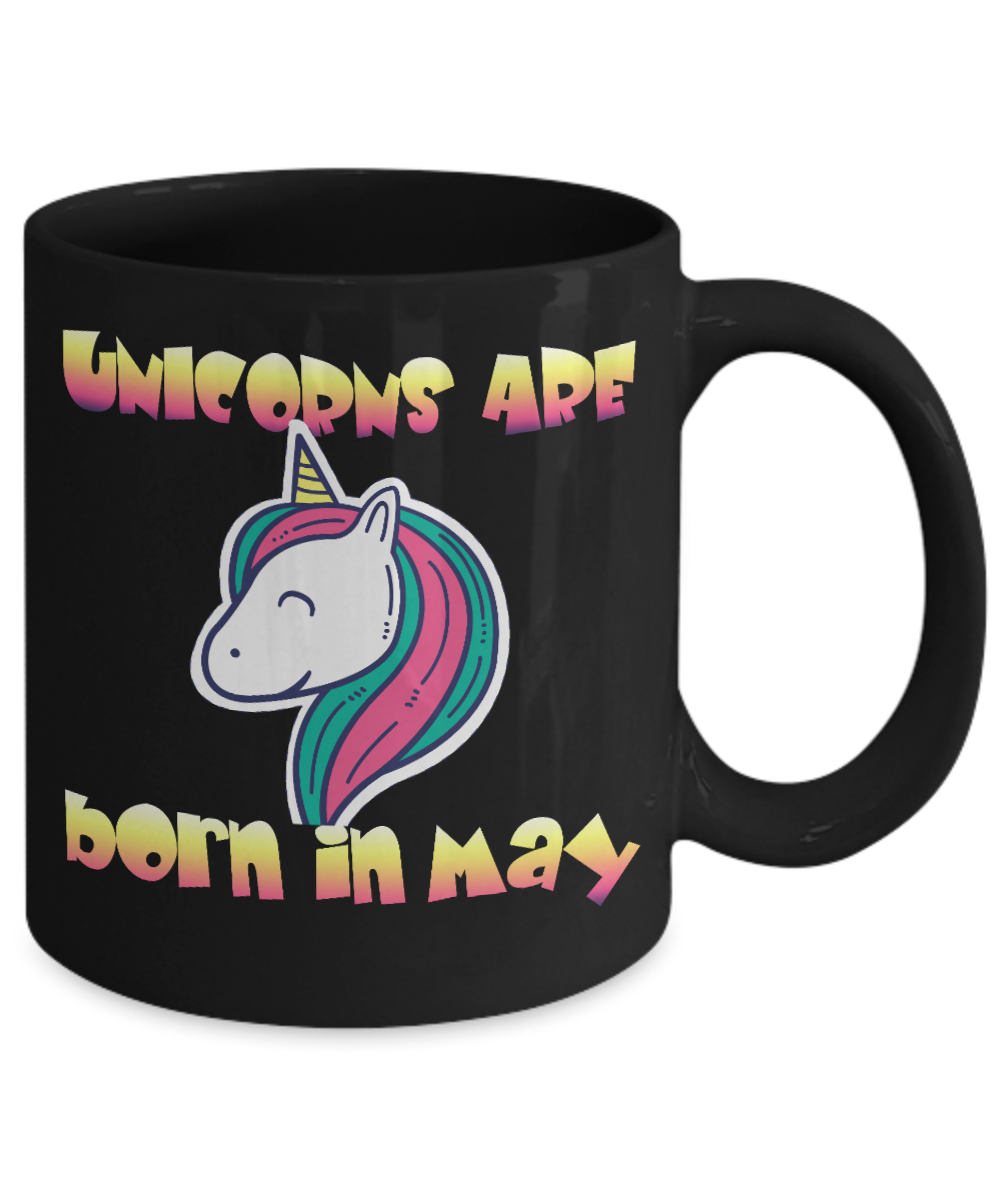 Unicorn Birthday Gift Coffee Mug, Unicorn Are Born In May- Black Porcelain Coffee Mug 11 Oz Funny Quotes Coffee Mug