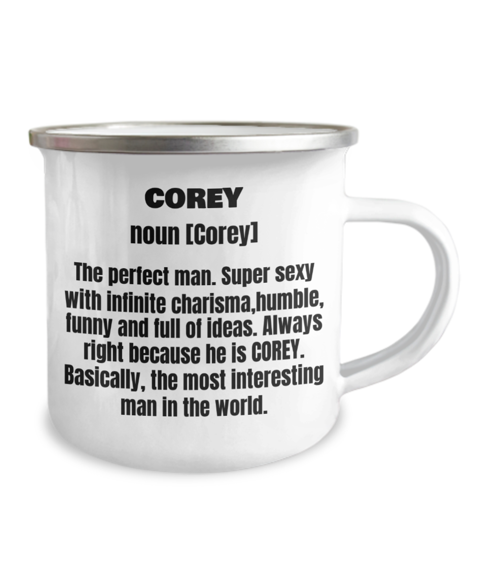 Corey First Name Adult Definition -12 Oz Stainless Steel Enamel Finish White Camper Coffee Mug