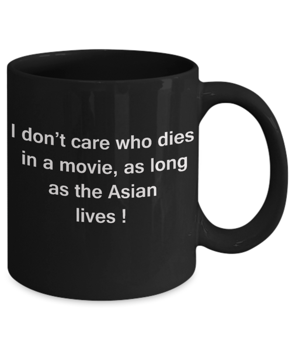 The walking mummy and cat funny mug cat lovers gifts - I Don't Care Who Dies, As Long As Asian Lives - Ceramic Fun Cute Cat Lover Mug Black Coffee Cup, 11 Oz
