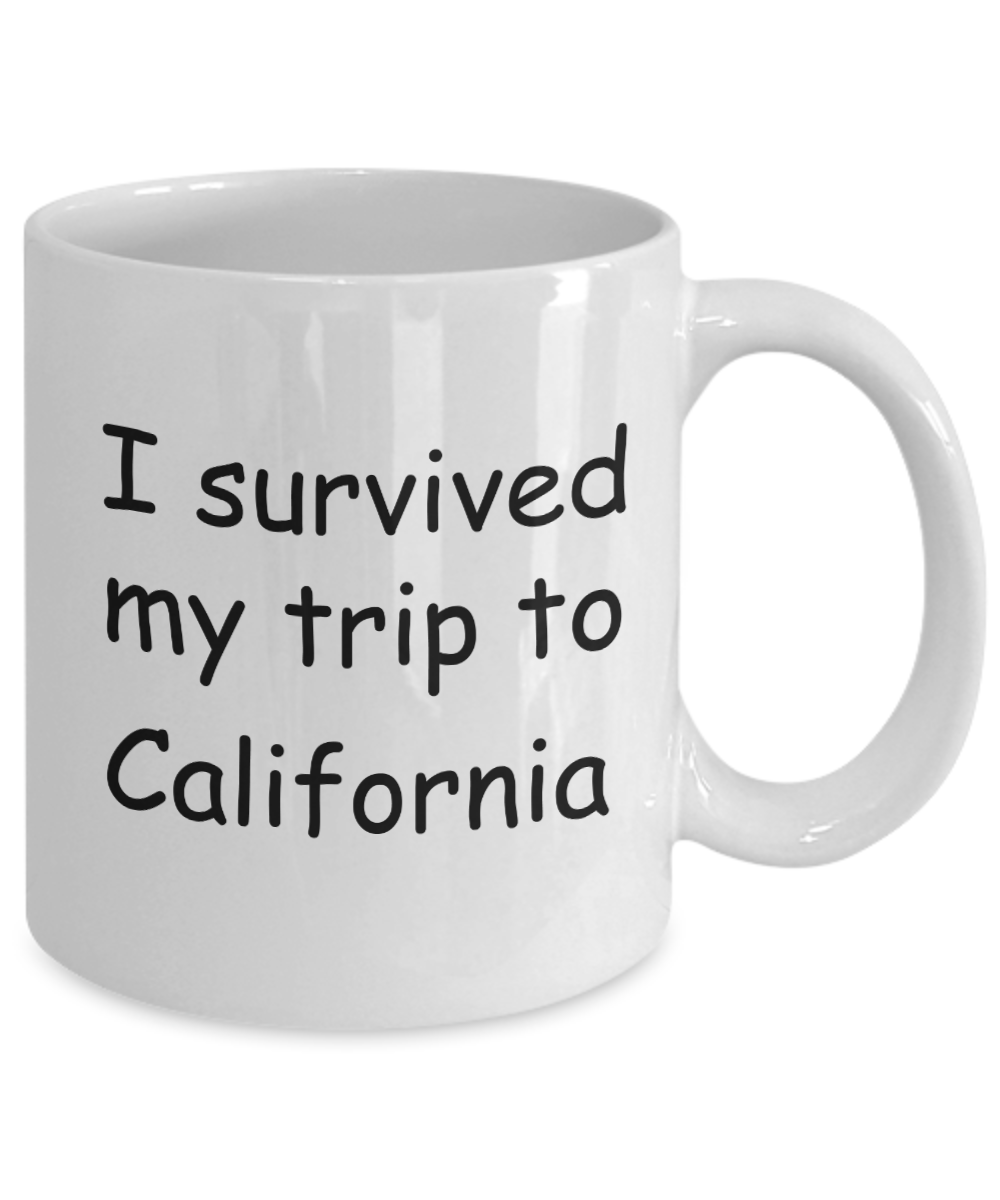 California mugs souvenirs , I survived my trip to California - White Coffee Mug Tea Cup 11 oz Gift