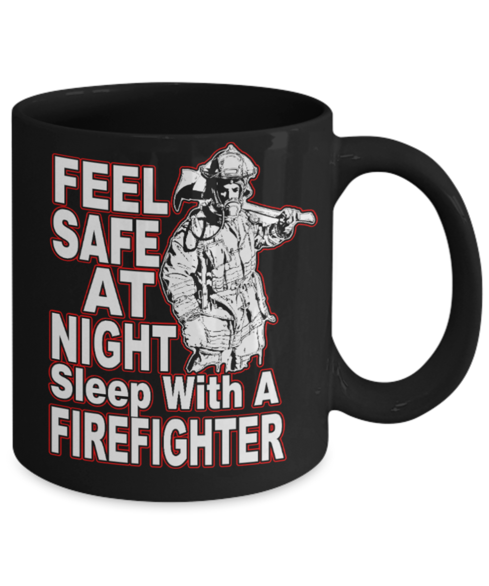Firefighter Lovers Mugs , Sleep with a Firefighter - Black Coffee Mug Porcelain Tea Cup 11 oz - Great Gift