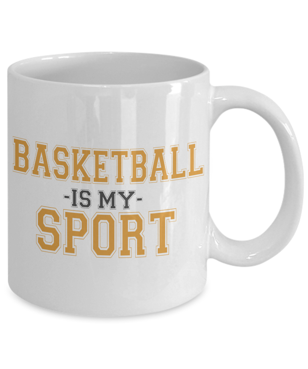 Basketball Player Gift Coffee Mug, Basketball Is My Sport- White Porcelain Coffee Mug 11 Oz Funny Quotes Coffee Mug