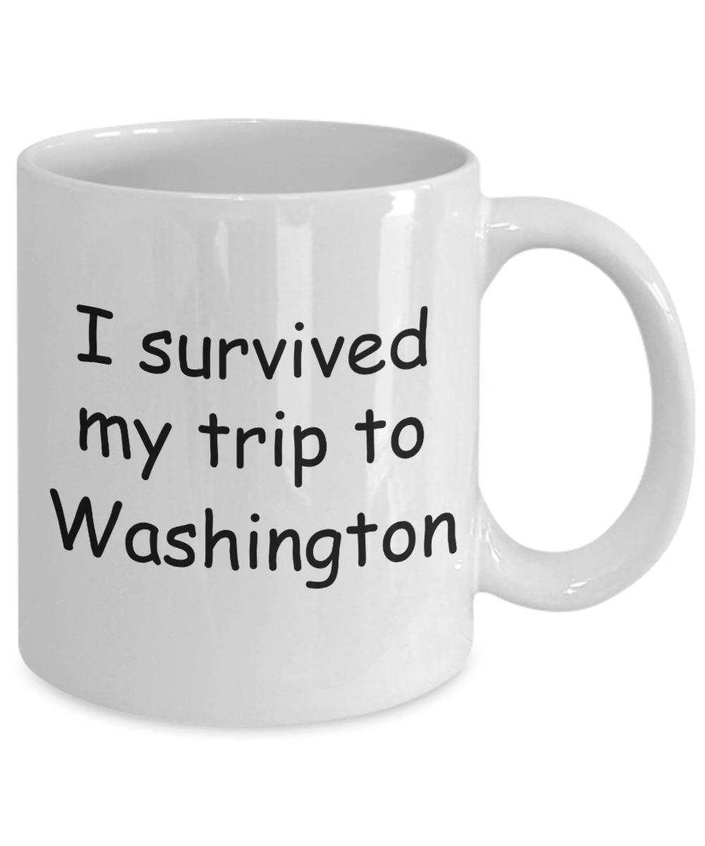 Patriotic coffee mugs , I survived my trip to Washington - White Coffee Mug Tea Cup 11 oz Gift