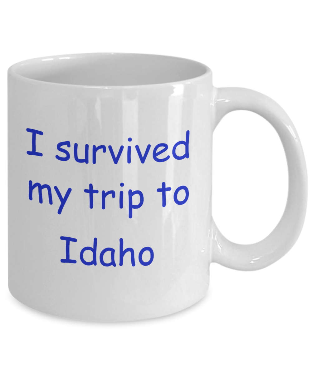 Idaho coffee mugs souvenirs , I survived my trip to Idaho - White Coffee Mug Tea Cup 11 oz Gift
