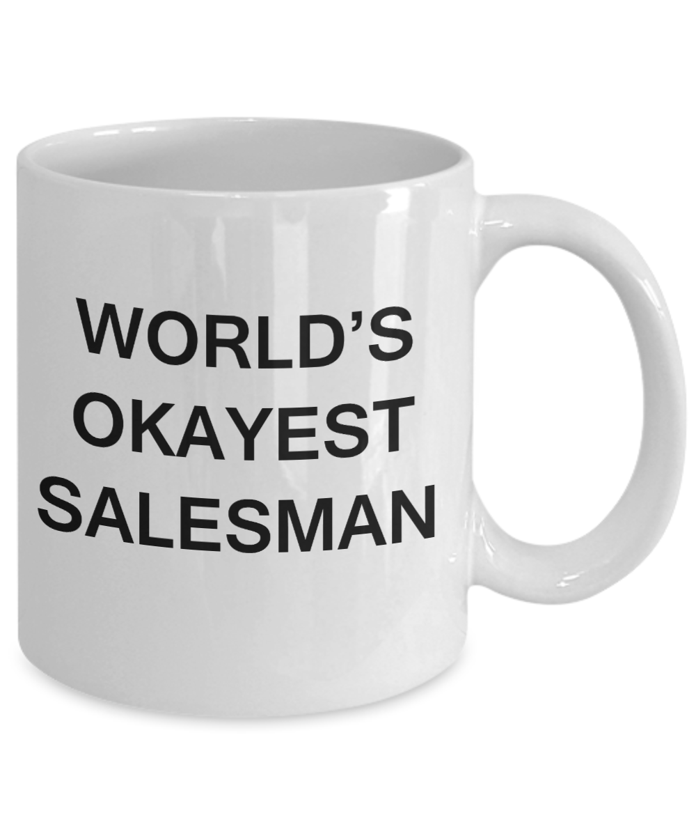 World's Okayest Salesman - White Porcelain Coffee Cup,Premium 11 oz Funny Mugs White coffee cup Gifts Ideas