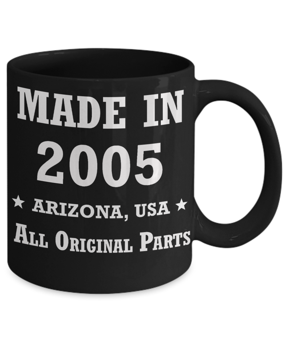 14th birthday gifts for women - Made in 2005 All Original Parts Arizona - Best 14th Birthday Gifts for family Ceramic Cup Black, Funny Mugs Gift Ideas 11 Oz