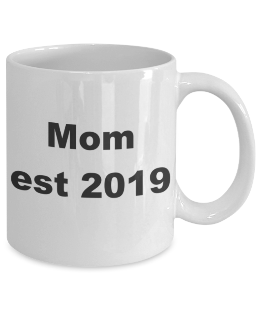 Mom est 2019 - White Porcelain Coffee 11 oz