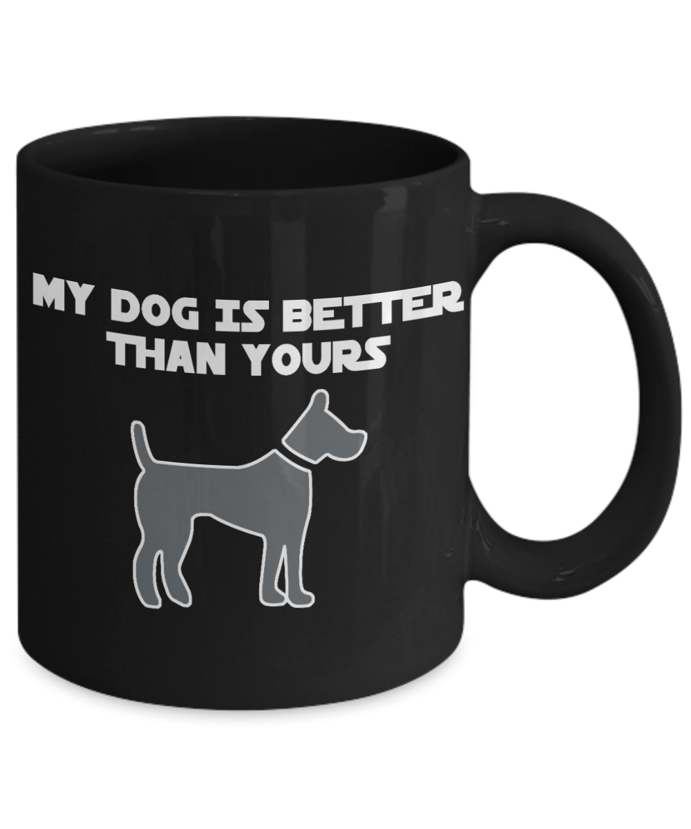 Best Dog Dad Custom Coffee Mug, My Dog Is Better Than Yours-Black Porcelain Coffee Mug 11 oz