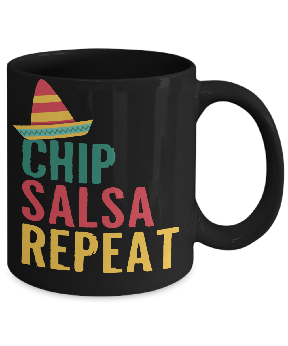 Chip Salsa Repeat- Black Porcelain Coffee Mug 11 Oz Funny Quotes Coffee Mug
