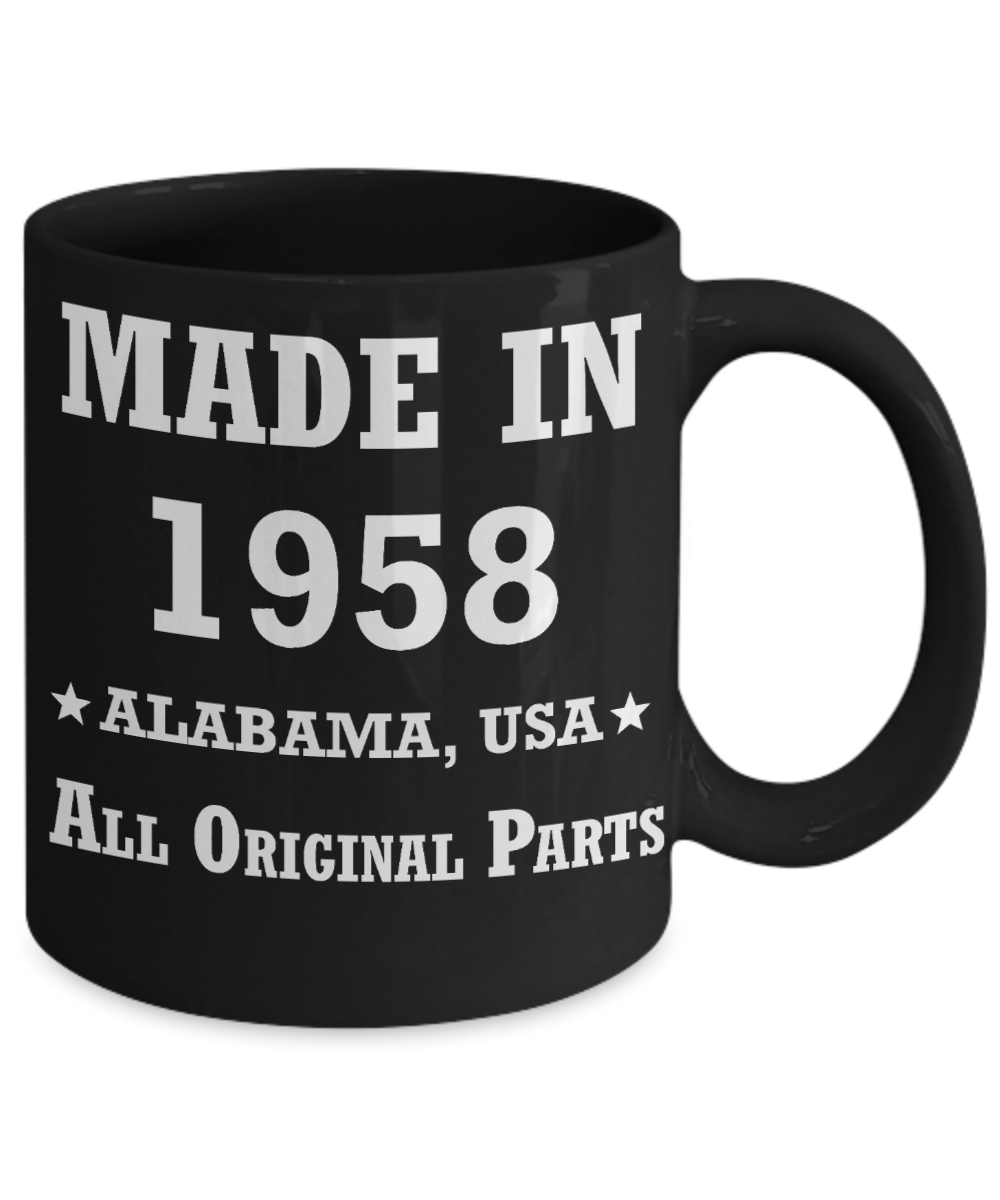 Inapropriate birthday gifts - Alabama Born 60th birthday gifts for men/women - Made in 1958 All Original Parts Alabama - Best 1st Birthday Gifts for family Ceramic Cup Black, Funny Mugs Gift Ideas 11 Oz