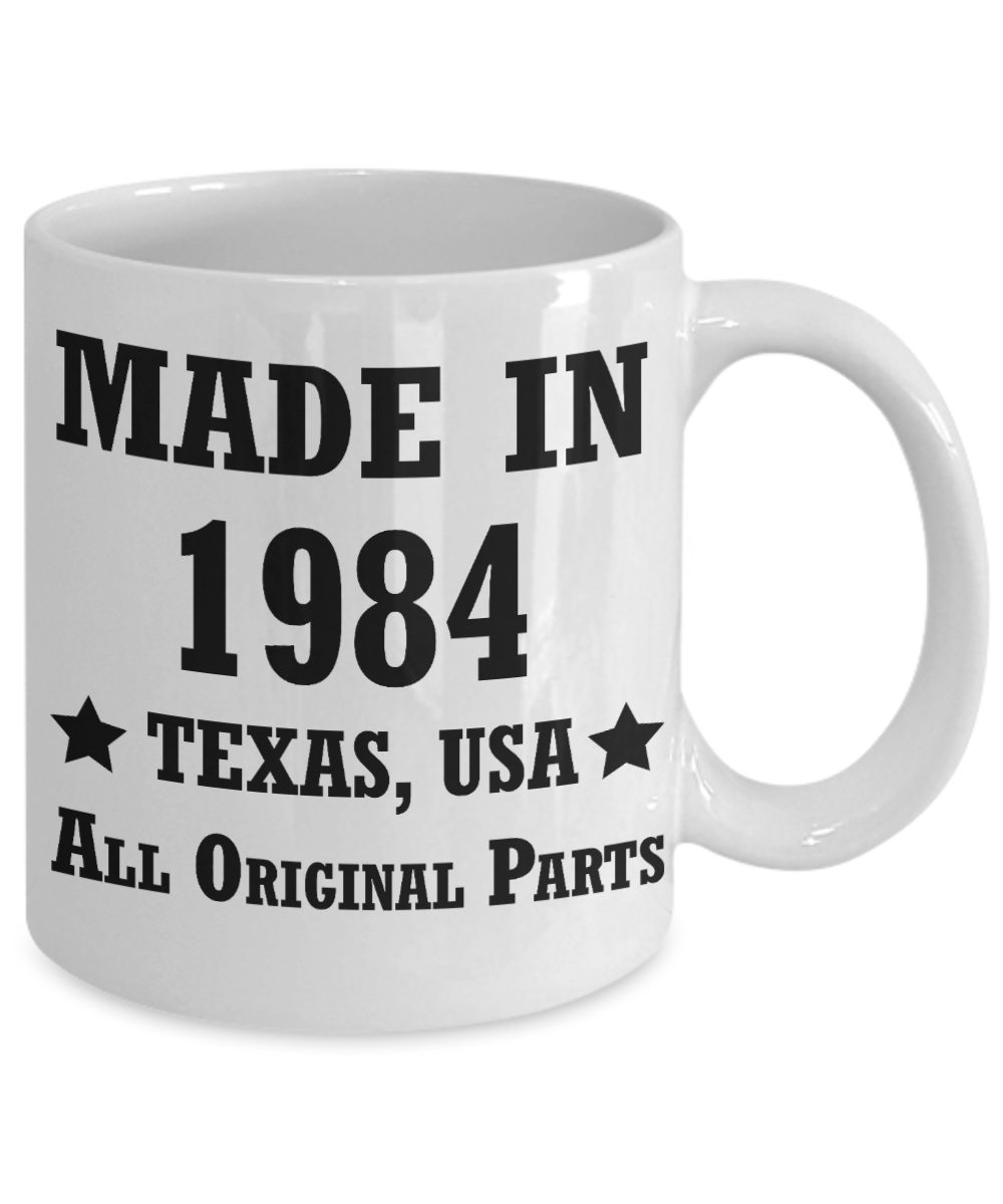 34th birthday gifts for men/women, Texas 1984 Birthday Gift Mugs - Made in 1984 All Original Parts Texas - Best 34th Birthday Gifts for family Ceramic Cup White, Funny Mugs Gift Ideas 11 Oz