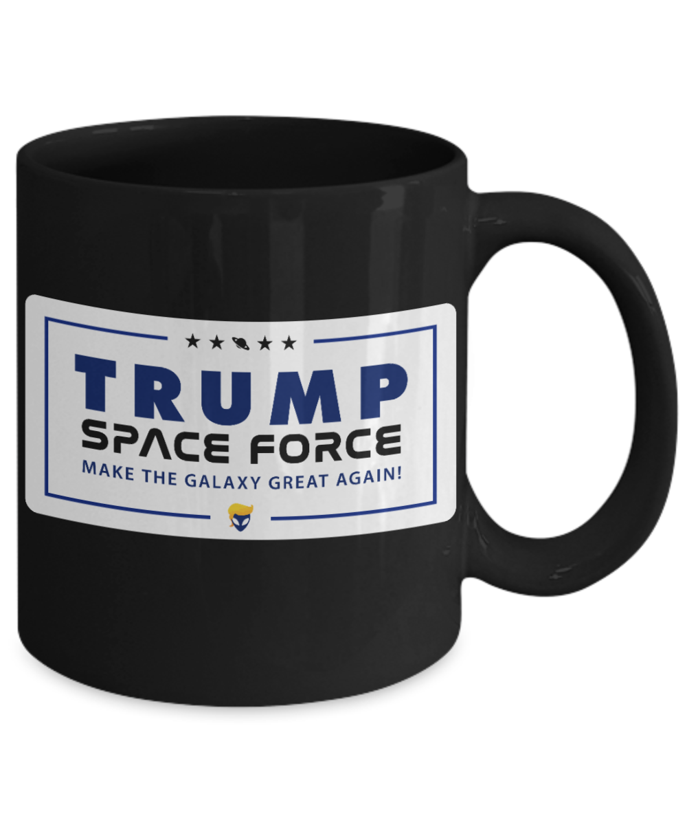 Trump 2020 Flag mugs, Trump Space Force Make the Galaxy Great Again - Funny Black Porcelain Coffee 11 oz