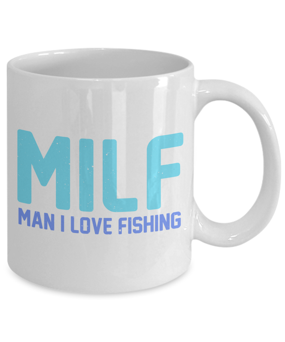 Fishing Love Coffee Mug, MILF- Man I Love Fishing -White Porcelain Coffee Mug 11 oz for dad, fishing, fishermen, son, Daughter