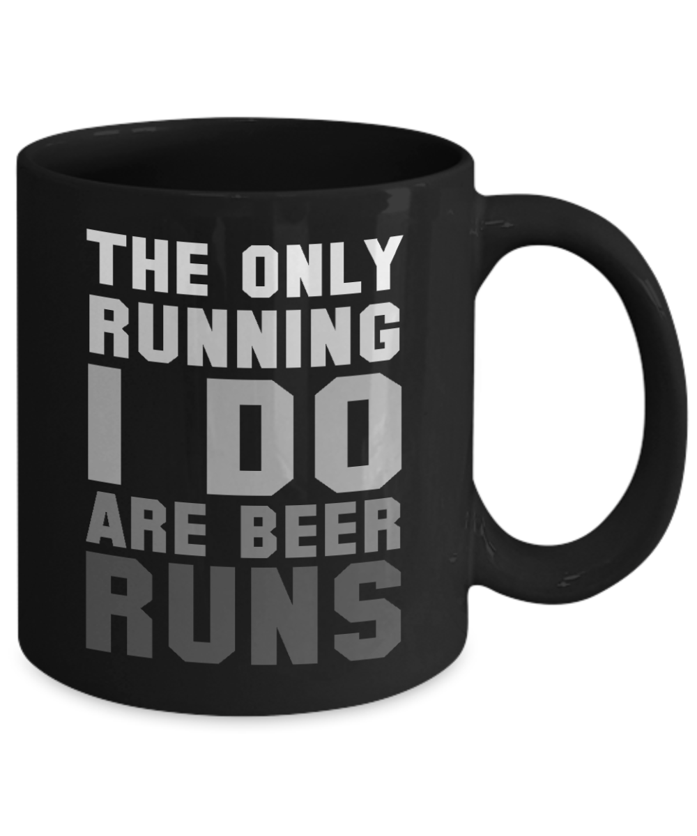 Beer Dad Coffee Mug,The Only Running I Do Are Beer Runs-Black Porcelain Coffee Mug 11 oz for Beer lover, dad,mom, husband, wife, Grandpa