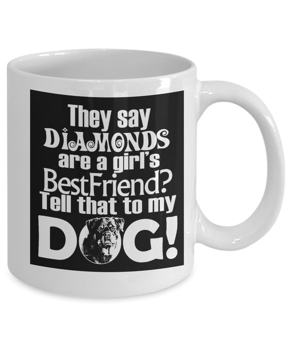 Best Dog Mom Coffee Mug, Girls Best Friend Is Not Diamonds Its Dogs!!-White Porcelain Coffee Mug 11 oz