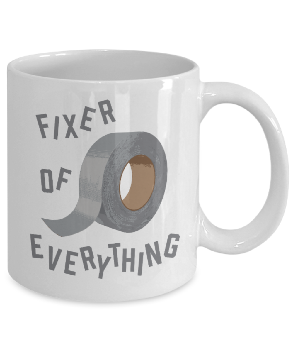 Pop culture lovers mugs , Fixer of everything - White Coffee Mug Porcelain Tea Cup 11 oz - Great Gift