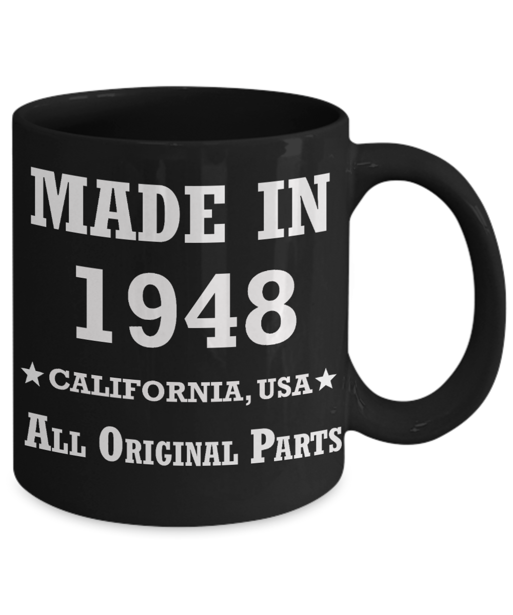 71sr birthday gifts for Men/Women - Made in 1948 All Original Parts California - Best 71st Birthday Gifts for family Ceramic Cup Black, Funny Mugs Gift Ideas 11 Oz