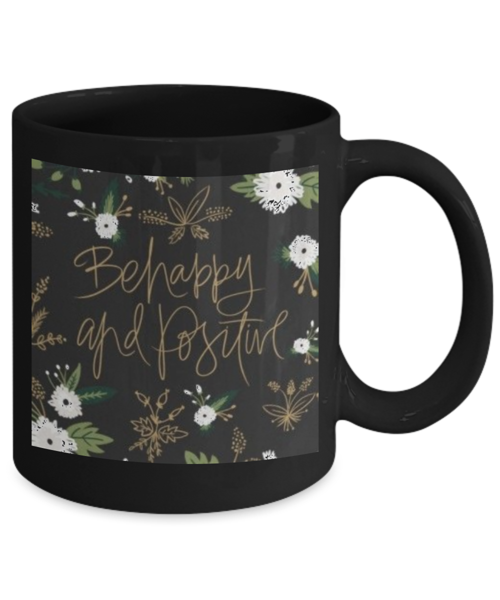 Bible gifts quotes mugs , Be happy and Positive - Black Coffee Mug Porcelain Tea Cup 11 oz - Great Gift