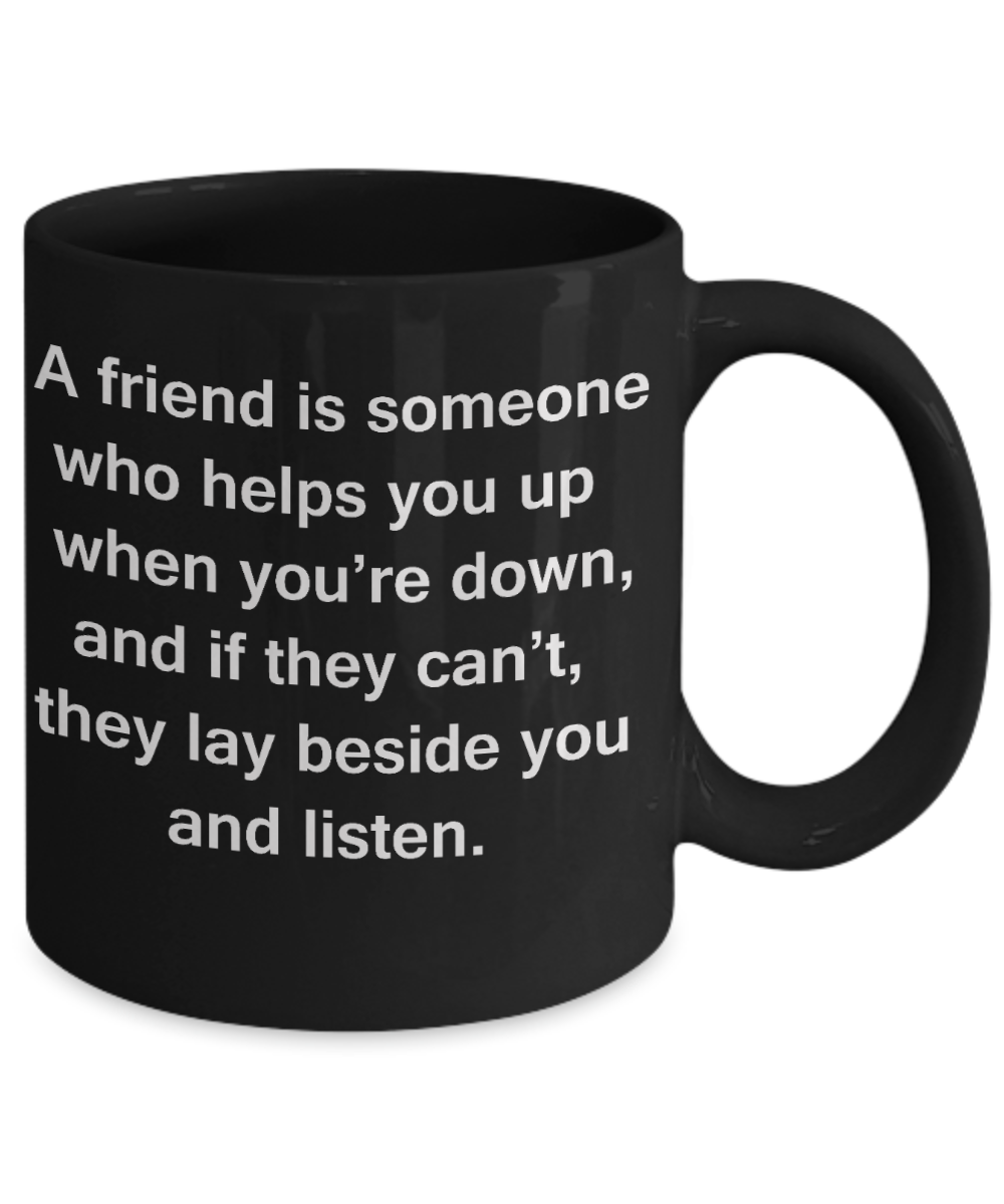 3best friend gifts - A friend is someone who helps you up- Black Porcelain Coffee Cup,Premium 11 oz Funny Mugs Black coffee cup Gifts Idea