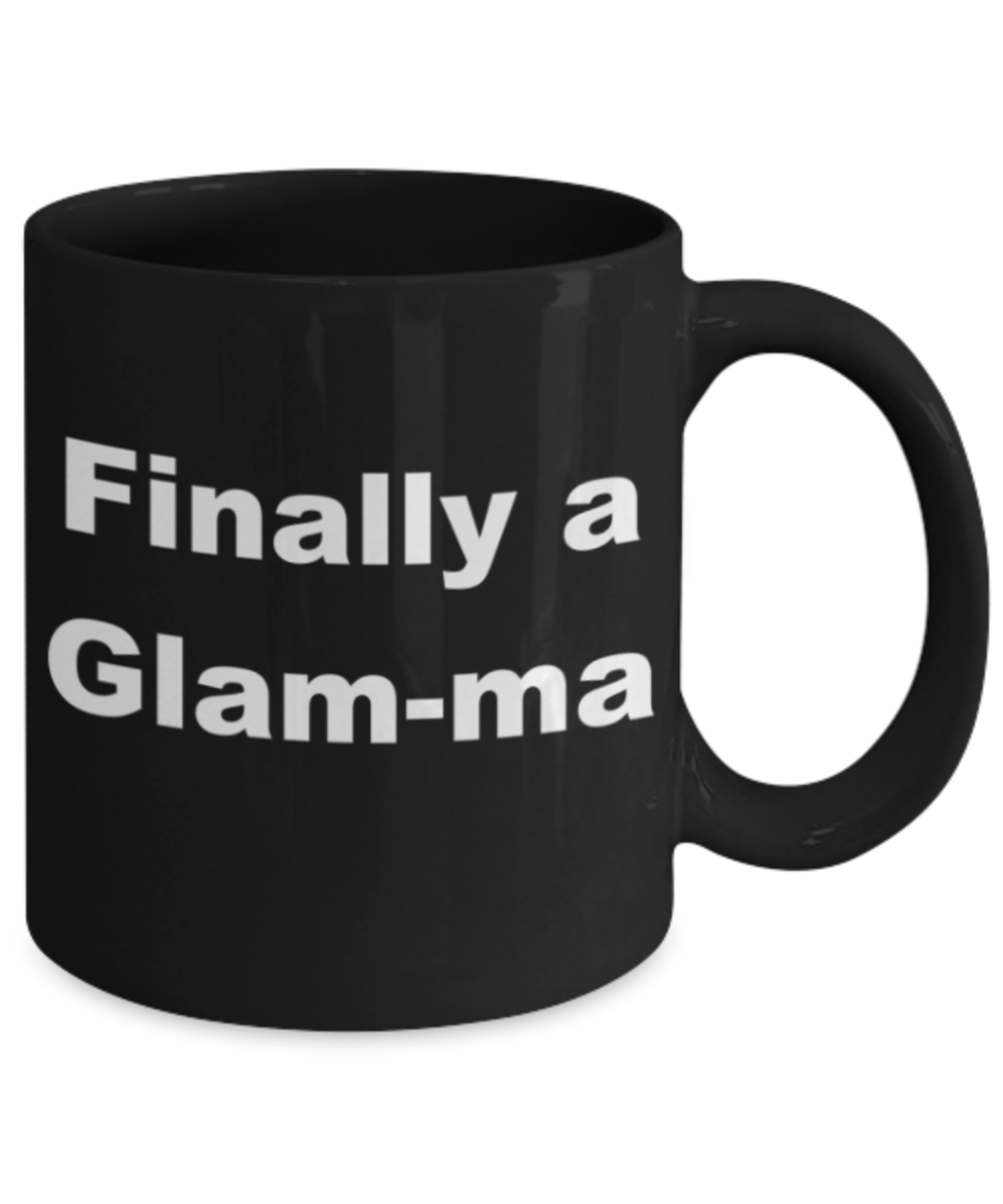 Finally a Glam-ma - Black Porcelain Coffee 11 oz
