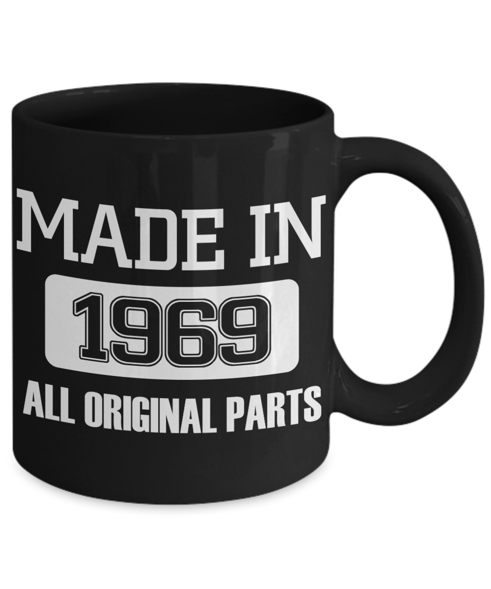 1969 Birthday Coffee mug, Made in 1969 All Original Parts -Black Coffee Mug 11 oz