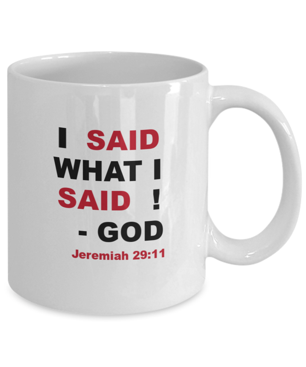 Sassy Christian | Promise Keeper | Waymaker | Miracle Worker Religious Christian Mug Gift Jeremiah 29:11 I Said What I Said Signed God