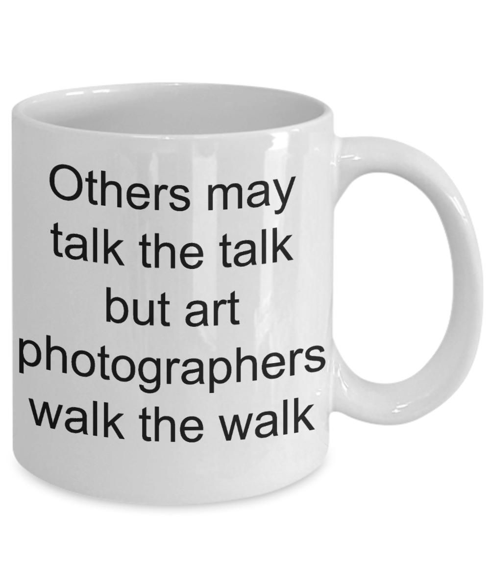 Art Photographer Coffee mug,My Passion Art Photography-White Coffee Mug 11 oz