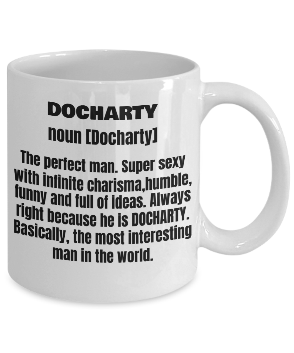 Docharty First Name Adult Definition - Funny White Porcelain Coffee Mug Cute Ceramic Cup 11 oz