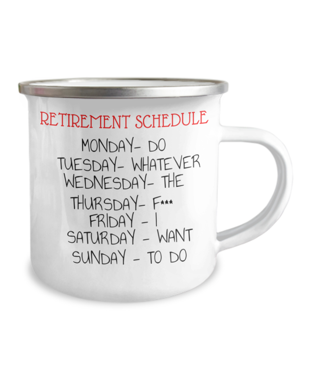 Retirement Schedule coffee Mug, Mug For Retired, Retirement Coffee Mug- 12 Oz Stainless Steel Enamel Finish White Camper Coffee Mug