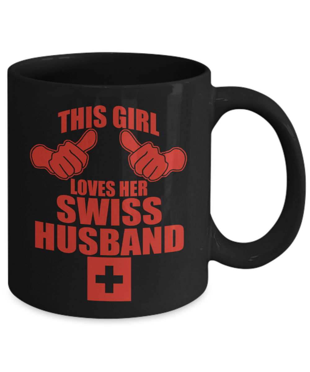 Great Wife Gift Coffee Mug, This Girl Loves Her Swiss Husband -Black Porcelain Coffee Mug 11 oz For Husband, Wife, Wedding Anniversary, Birthday, Christmas, Swiss, Gift