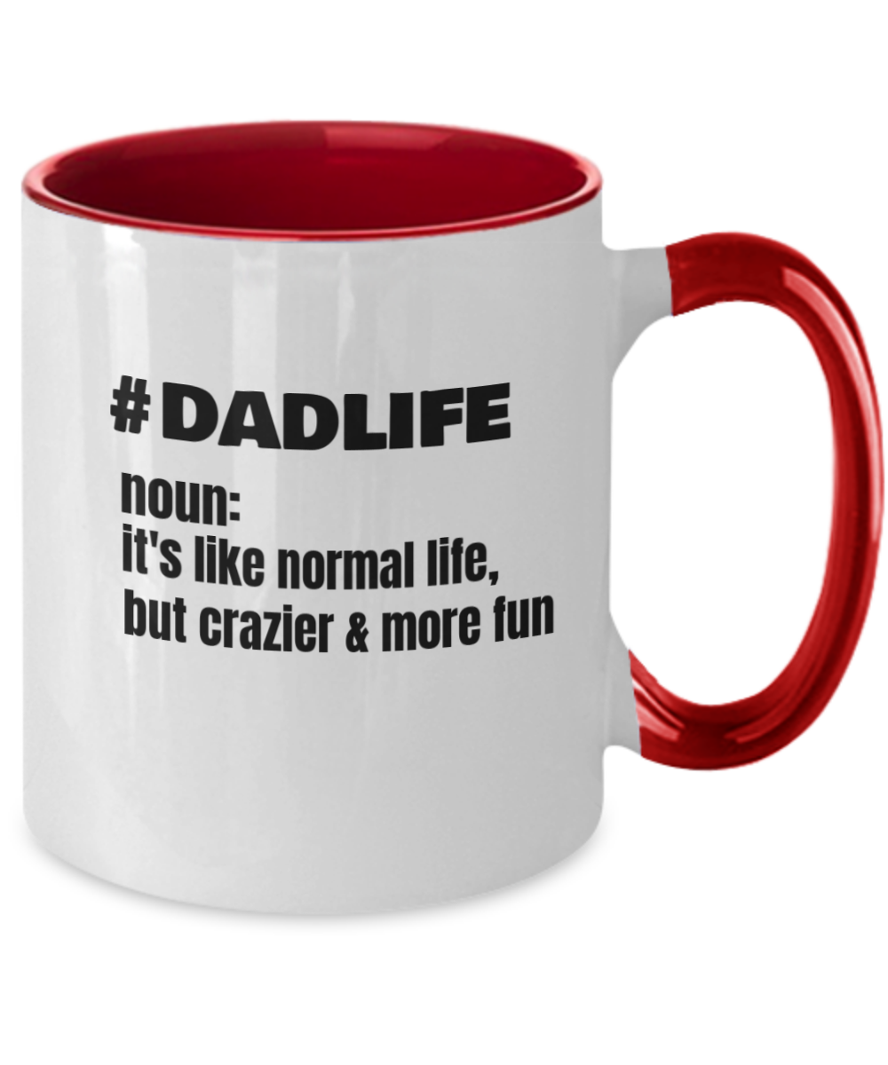 Funny Dad Two Tone Coffee Mug, #DADLIFE Mug 11 oz